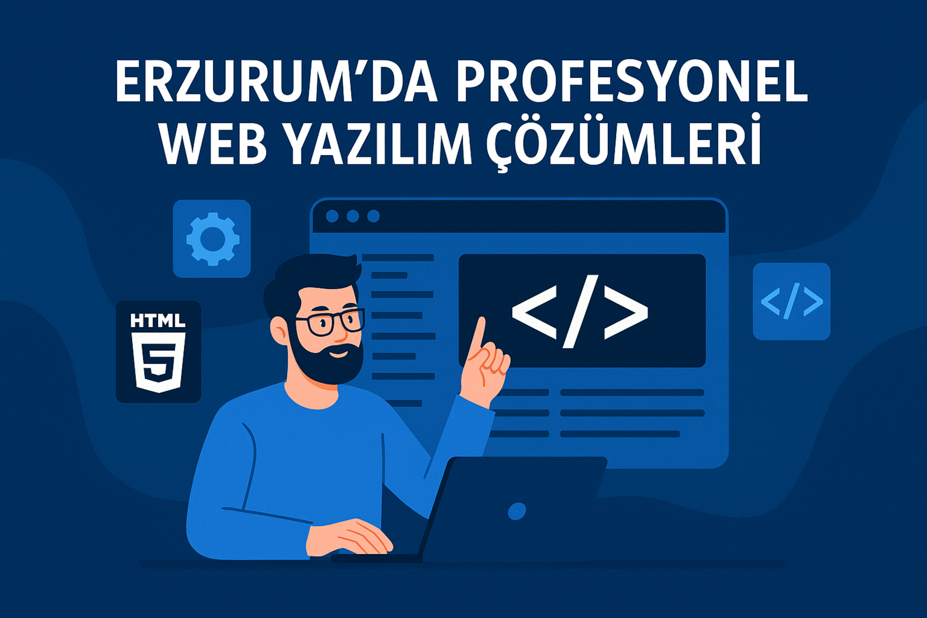Erzurum'da Profesyonel <br> Web Yazılım Çözümleri